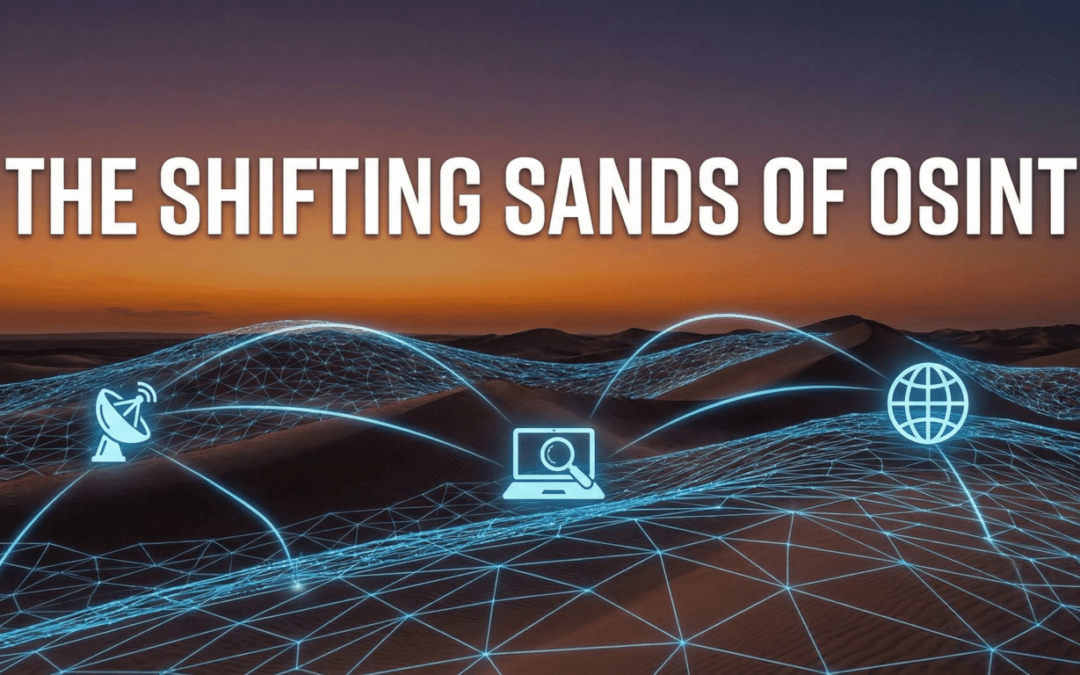 The Shifting Sands of OSINT: AI, Algorithms, and the Human Element 2026 forward looking